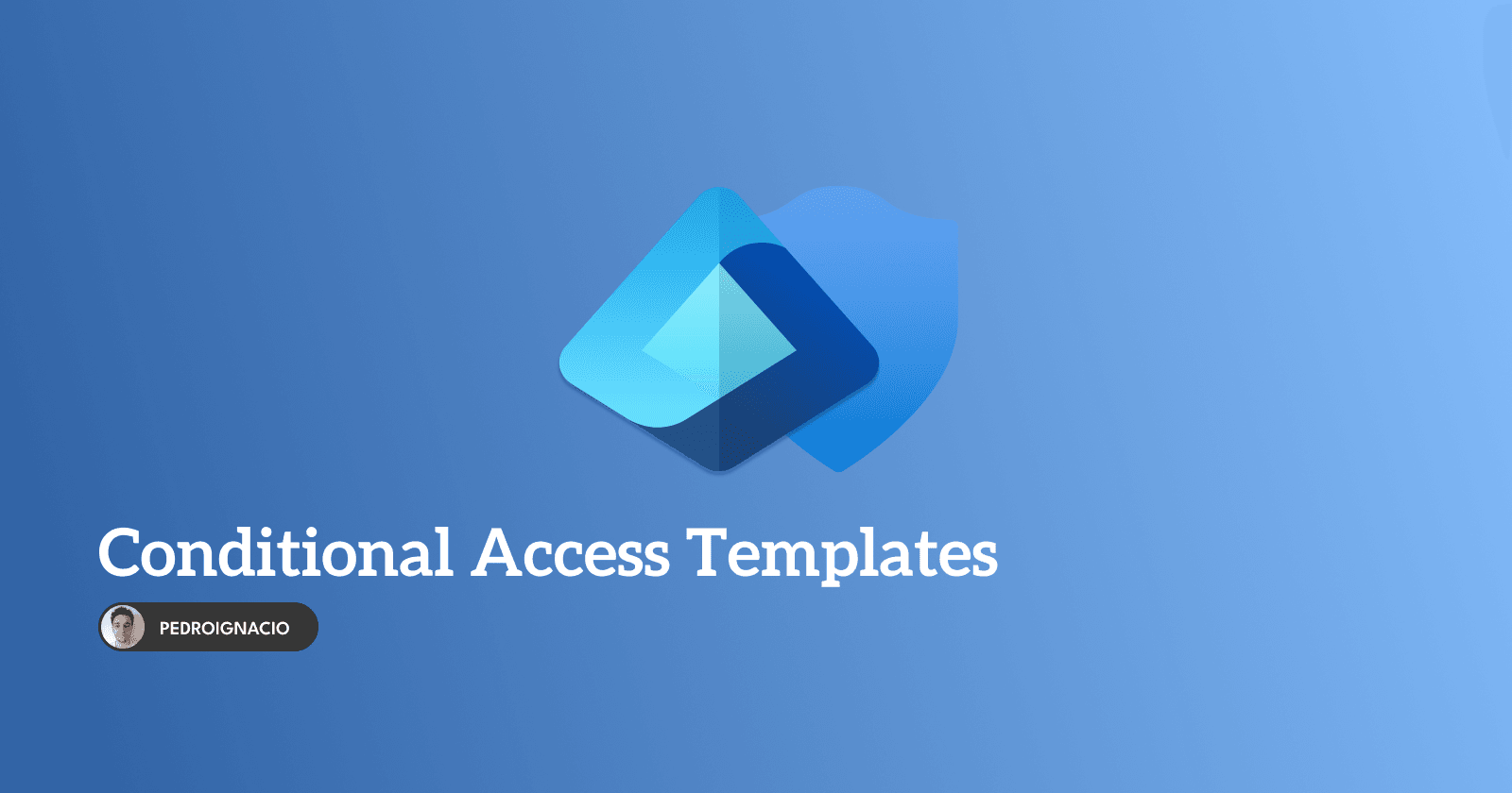 Utilizando os templates das Políticas de Acesso Condicional do Entra ID